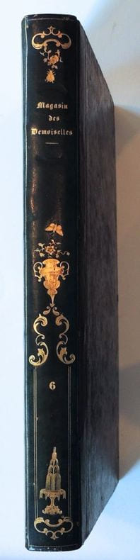 Magasin des demoiselles. Morale, histoire ancienne et moderne, science, économie domestique, littérature, beaux-arts, voyages, biographie, petit courrier des demoiselles. 6ème année 1849-1850