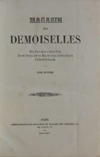 Magasin des demoiselles. Morale, histoire ancienne et moderne, science, économie domestique, littérature, beaux-arts, voyages, biographie, petit courrier des demoiselles. 8ème année 1851-1852
