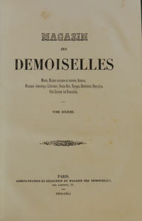 Magasin des demoiselles.  Morale, histoire ancienne et moderne, science, économie domestique, littérature, beaux-arts, voyages, biographie, petit courrier des demoiselles. 10ème année 1853-1854