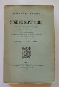 L'invasion de la France et le siège de Saint-Dizier par Charles Quint en 1544 d'après les dépèches italiennes de Francesco d'Este, de Hieronymo Feruffino, de Camillo Capilupo, et de Bernardo Navager