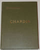 Chardin. Pilon Edmond .