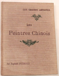 Les peintres chinois. Etude critique illustrée de vingt-quatre planches hors-texte