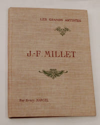 J.-F. Millet. Biographie critique illustrée de 24 reproductions hors-texte