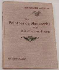 Les peintres de manuscrits et la miniature en France.Etude critique illustrée de 24 reproductions hors-texte