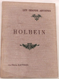 Hans Holbein. Biographie critique illustrée de 24 reproductions hors-texte