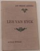 Les Van Eyck. Biographies critiques illustrées de 24 reproductions hors-texte. Hymans Henri .