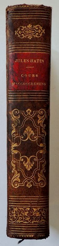 Cours complet d'accouchemens et de maladies des femmes et des enfans avec 24 planches, dont une coloriée, et 8 tableaux synoptiques. Deuxième édition revue, corrigée et augmentée