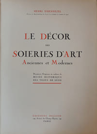 Le décor des soieries d'art anciennes et modernes. Documents originaux en couleurs du musée historique des tissus de Lyon