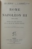 Rome et Napoléon III (1848-1870) Etude sur les origines et la chute du second Empire. Avec une préface de Gabriel Monod. Emile Bourgeois E. Clermont .