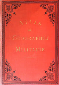 Atlas de géographie militaire adopté par M. le ministre de la guerre pour l'école spéciale militaire de Saint-Cyr