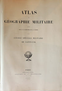 Atlas de géographie militaire adopté par M. le ministre de la guerre pour l'école spéciale militaire de Saint-Cyr