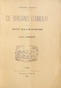 Ce brigand d'amour. Huit eaux-fortes par Louis Legrand