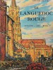 Le Languedoc rouge. Tououse - Albi - Rodez. Armand Praviel [E. Bouillière] .