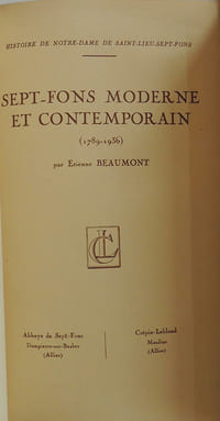 Histoire de Notre-Dame de Sept-Fons : L'ancien Sept-Fons (1132-1789) / Sept-Fons moderne et contemporain (1789-1936
