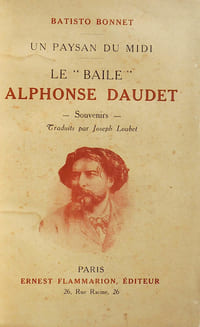 "Un paysan du midi. Le ""Baïle"" Alphonse Daudet -Souvenirs-traduits par Joseph Loubet"