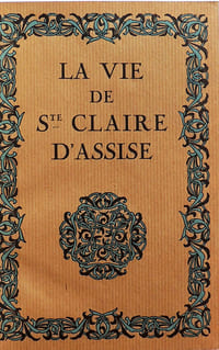 La vie de Sainte Claire d'Assise