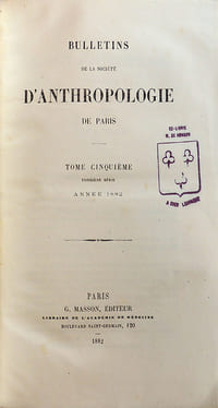 Bulletins de la société d'anthropologie de Paris. (Tome cinquième / troisième série) Année 1882 complète.