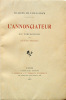 L'Annonciateur. Illustré de dix composiitons de Louis Edouard Fournier. Auguste Villiers de L'Isle-Adam [Louis-Edouard Fournier] .