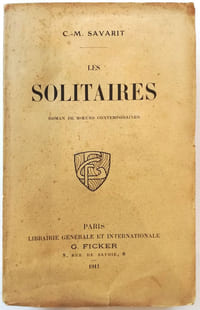 Les solitaires. Roman de mœurs contemporaines