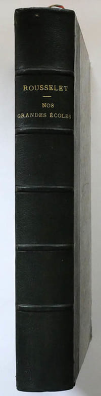 Nos grandes écoles militaires et civiles. (L'école navale / L'école spéciale militaire de Saint-Cyr / L'école polytechnique / L'école centrale des arts et manufactures / L'école des beaux-arts / L'école de Médecine / L'école de droit / L'école normale supérieure / L'école forestière)