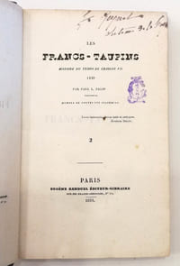Les francs-taupins. Histoire du temps de Charles VII. 1440. Par Paul L. Jacob, bibliophile membre de toutes les Académies