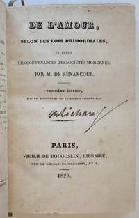 De l'amour, selon les lois primordiales, et selon les convenances des sociétés modernes. Par M. de Sénancour. Troisième édition avec des additions et des changemens considérables