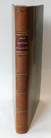 La vie et les œuvres de Jean-Baptiste Pigalle Sculpteur (1714-1785)