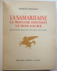 La Samaritaine / Princesse lointaine / Le bois sacré Illustrations de Sylvain Sauvage. Rostand [Sylvain Sauvage] Edmond