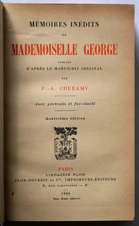 Mémoires inédits de Mademoiselle George publiés d'après le manuscrit original