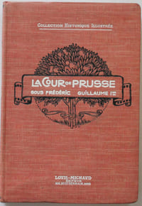 La cour de Prusse sous Frédéric-Guillaume 1er. Souvenirs de la Margrave d'après les documents d'archives et les mémoires.