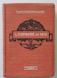 L'Espagne en 1810, souvenirs d'un prisonnier de guerre anglais d'après les documents d'archives et les mémoires.