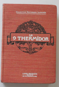 Le 9 thermidor d'après les documents d'archives et les mémoires.