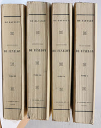Histoire de Fénelon, archevèque de Cambrai. Nouvelle édition revue, corrigée et augmentée d'après les manuscripts de Fénelon et d'après d'autres pièces authentiques