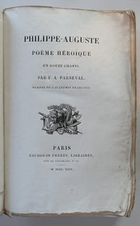 Philippe-Auguste. Poème héroïque en douze chants. Par F.A. Parseval, membre de l'Académie Française