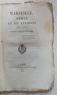 Marseille, Nîmes et ses environs en 1815 par un témoin oculaire