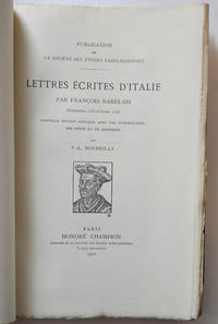 Lettres écrites d'Italie par François Rabelais (Décembre 1535-Février 1536) Nouvelle édition critique avec une introduction, des notes et un appendice par V. L. Bourrilly