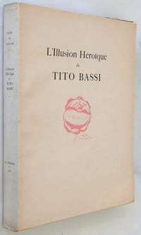 L'illusion héroïque de Tito Bassi. Gravures de Charles Martin