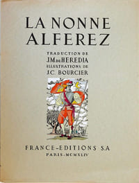 La nonne Alferez. Traduction de J.M. de Heredia. Illustrations de J.C. Bourcier