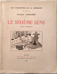 Les curiosités de la médecine : Le sixième sens (sens génésique)