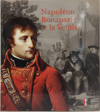 Napoléon Bonaparte et la Vendée