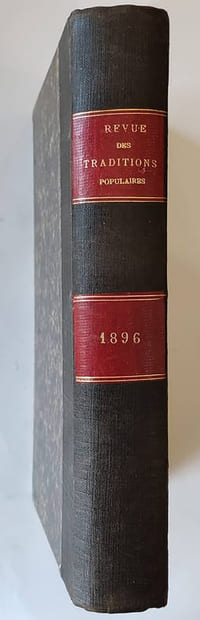 Revue des traditions populaires. Recueil mensuel de mythologie, littérature orale, ethnographie traditionnelle et art populaire. Année 1896 complète (11ème année) N°1 janvier 1896 - N°12 décembre 1896