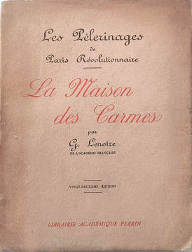 La maison des Carmes. Lenotre G.
