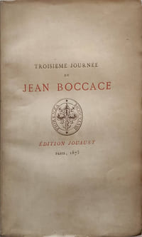 T.III seul : 3ème journée. Les dix journées de Jean Boccace. Traduction de Le Maçon, réimprimée par les soins de D. Jouaust avec notice, notes et glossaire par Paul Lacroix. Eaux-fortes par Flameng. (Décaméron)