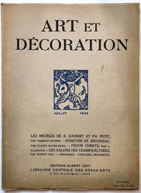 Art et décoration. Revue mensuelle d'art moderne. Juillet 1924 Les meubles de R. Joubert et Ph. Petit par Charles Saunier / Dunoyer de Segonzac par Claude Roger-Marx / Fédor Chmetz par L. Florentin / Les salons des champs-Elysées par Robert Rey