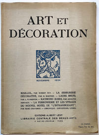 "Art et décoration. Revue mensuelle d'art moderne. Novembre 1924 Maillol par Robert Rey / La serrurerie décorative par H. Martine / Laure Bruni par L. Florentin / Raymond Subes par Adolphe Dervaux / La ferronnerie et les vitraux du nouvel hotel de ""L'intransigeant"" par René Chavance"