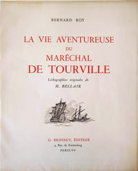 La vie aventureuse du maréchal de Tourville. Lithographies originale de H. Bellair