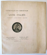 Catalogue de l'exposition du livre italien (manuscrits - livres imprimés - Reliures) Mai-Juin 1926
