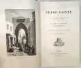 La Terre Sainte. Voyage dans l'Arabie Pétrée, la Judée, la Samarie, la Galilée et la Syrie. Illustrations par Karl Girardet. Deuxième édition. Abbé ...