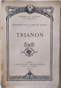 Versailles et la cour de France. Trianon
