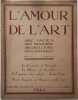 L'amour de l'art 1er janvier 1924. Géricault / André Lhote / Marie Dormoy / Art indigène. Rosenthal / Waldemar George / Dormoy / Clouzot / Level 